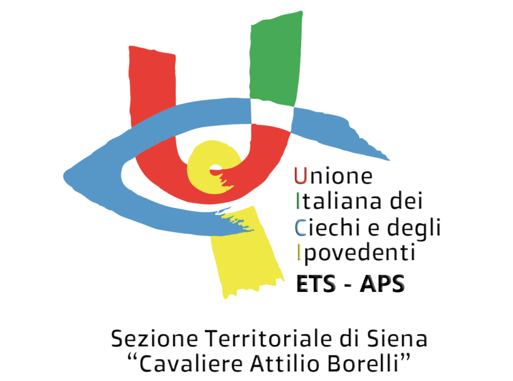 Unione Italiana dei Ciechi e degli Ipovedenti ETS-APS Sezione Territoriale di Siena "Cavaliere Attilio Borelli"